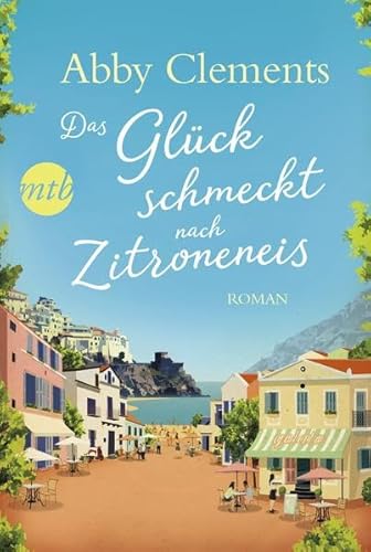 9783956496783: Clements, A: Glck schmeckt nach Zitroneneis