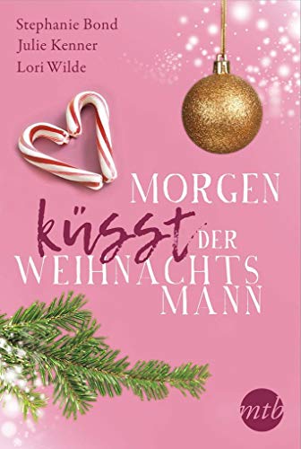 Stock image for Bond, S: Morgen küsst der Weihnachtsmann for sale by WorldofBooks