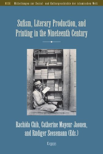 9783956500435: Sufism, Literary Production, and Printing in the Nineteenth Century: 37 (Mitteilungen Zur Sozial- Und Kulturgeschichte der Islamische)