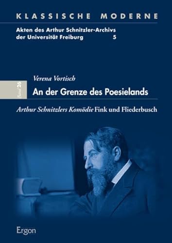 9783956500626: An Der Grenze Des Poesielands: Arthur Schnitzlers Komodie Fink Und Fliederbusch