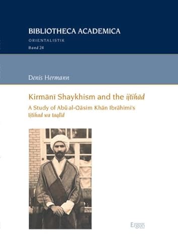 Imagen de archivo de Kirmani Shaykhism and the ijtihad a la venta por ISD LLC