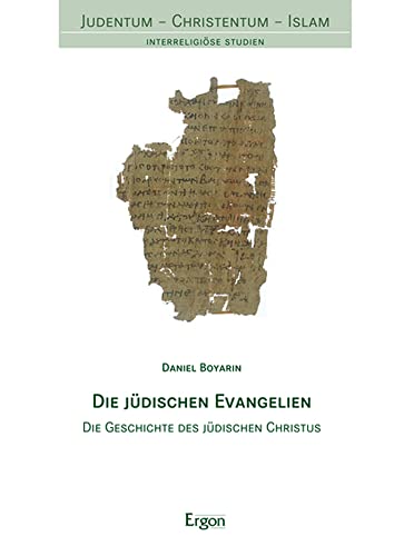 9783956500985: Die jdischen Evangelien: Die Geschichte des jdischen Christus: 12 (Judentum - Christentum - Islam)