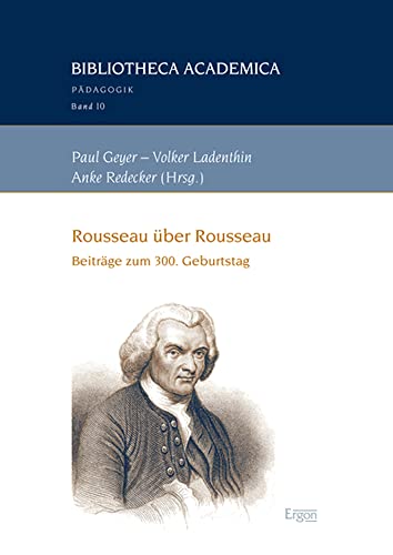 9783956501517: Rousseau Uber Rousseau: Beitrage Zum 300. Geburtstag