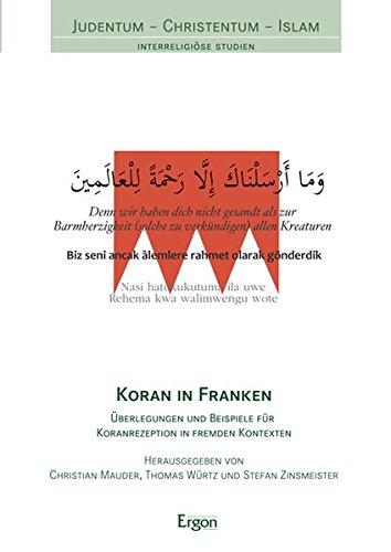 9783956502200: Koran in Franken: Uberlegungen Und Beispiele Fur Koranrezeption in Fremden Kontexten (Judentum - Christentum - Islam) (German Edition)