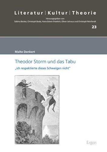 Stock image for Theodor Storm und das Tabu: "ich respektierte dieses Schweigen nicht" (Literatur - Kultur - Theorie) for sale by medimops