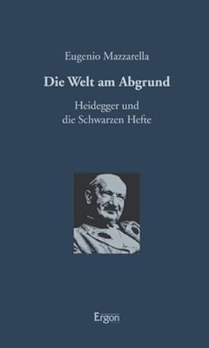 9783956507250: Die Welt am Abgrund: Heidegger und die Schwarzen Hefte
