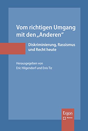 Stock image for Vom Richtigen Umgang Mit Den 'Anderen': Diskriminierung, Rassismus Und Recht Heute for sale by Revaluation Books