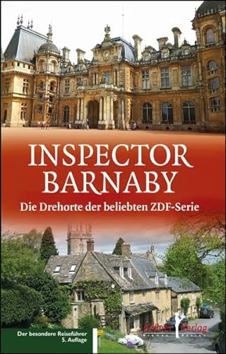 Beispielbild fr Inspector Barnaby: Die Drehorte der beliebten ZDF-Serie zum Verkauf von medimops