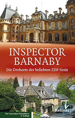 9783956512087: Inspector Barnaby: Die Drehorte der beliebten ZDF-Serie. Wo England am Schnsten ist