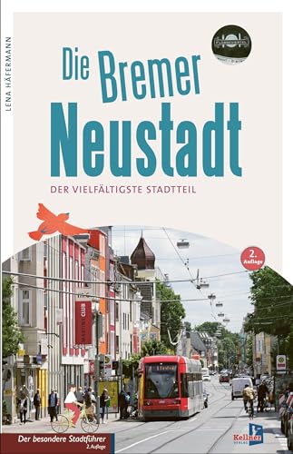 Beispielbild fr Die Bremer Neustadt - Der vielfltigste Stadtteil zum Verkauf von Der Ziegelbrenner - Medienversand