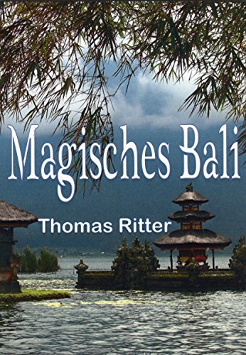 9783956521171: Ritter, T: Magisches Bali