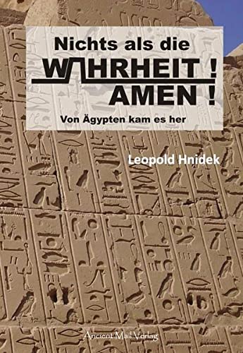 Stock image for Nichts als die Wahrheit! Amen!: Von gypten kam es her for sale by Books Unplugged