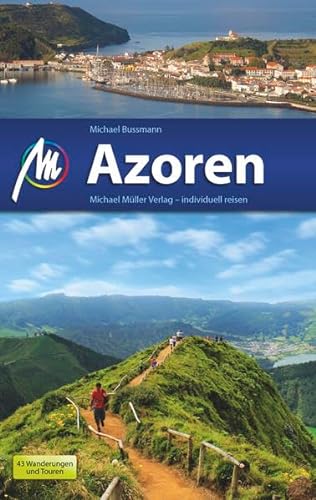 Azoren: Reiseführer mit vielen praktischen Tipps. - Bussmann, Michael