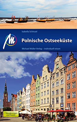 Stock image for Polnische Ostseekste Reisefhrer Michael Mller Verlag: Individuell reisen mit vielen praktischen Tipps. for sale by medimops