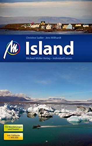 Island Reiseführer Michael Müller Verlag: Individuell reisen mit vielen praktischen Tipps. - Willhardt, Jens, Sadler, Christine