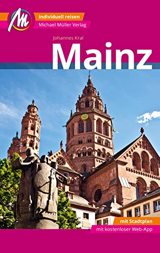 Beispielbild fr Mainz Reisefhrer Michael Mller Verlag: Individuell reisen mit vielen praktischen Tipps inkl. Web-App (MM-City) zum Verkauf von medimops