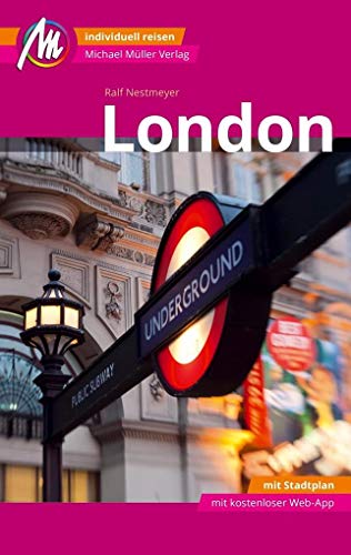 9783956544323: London Reisefhrer Michael Mller Verlag: Individuell reisen mit vielen praktischen Tipps und Web-App mmtravel.com