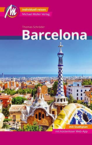 Stock image for Barcelona Reisef?hrer Michael M?ller Verlag: Individuell reisen mit vielen praktischen Tipps inkl. Web-App (MM-City) for sale by Reuseabook