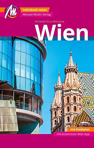 Stock image for Wien Reisefhrer Michael Mller Verlag: Individuell reisen mit vielen praktischen Tipps inkl. Web-App (MM-City) for sale by medimops