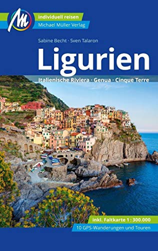 Stock image for Ligurien Reisefhrer Michael Mller Verlag: Italienische Riviera, Genua, Cinque Terre for sale by medimops