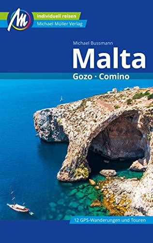 Malta Reiseführer Michael Müller Verlag : Gozo & Comino. Individuell reisen mit vielen praktischen Tipps - Michael Bussmann