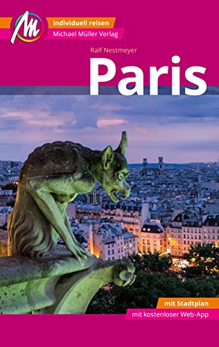 Beispielbild fr Paris MM-City Reisefhrer Michael Mller Verlag: Individuell reisen mit vielen praktischen Tipps und Web-App mmtravel.com zum Verkauf von medimops