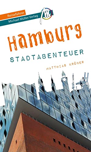 Beispielbild fr Hamburg - Stadtabenteuer Reisefhrer Michael Mller Verlag (MM-Stadtabenteuer) zum Verkauf von medimops