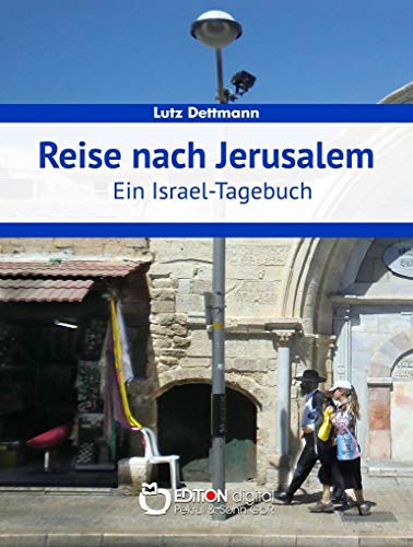 Beispielbild fr Reise nach Jerusalem: Ein Israel-Tagebuch zum Verkauf von medimops