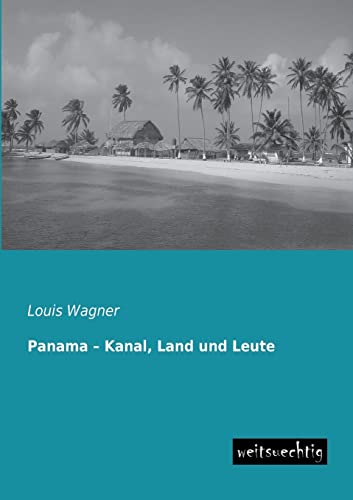 Stock image for Panama - Kanal; Land Und Leute for sale by Ria Christie Collections