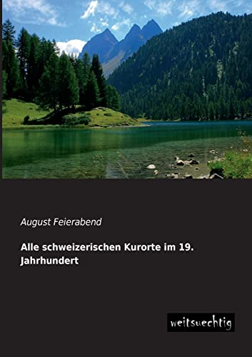 9783956560330: Alle schweizerischen Kurorte im 19. Jahrhundert