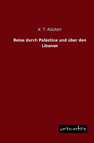 Stock image for Reise Durch Palastina Und Uber Den Libanon for sale by Ria Christie Collections