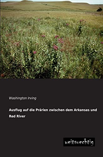 Imagen de archivo de Ausflug Auf Die Prarien Zwischen Dem Arkansas Und Red River a la venta por Ria Christie Collections