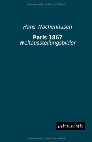 Beispielbild fr Paris 1867: Weltausstellungsbilder zum Verkauf von getbooks GmbH