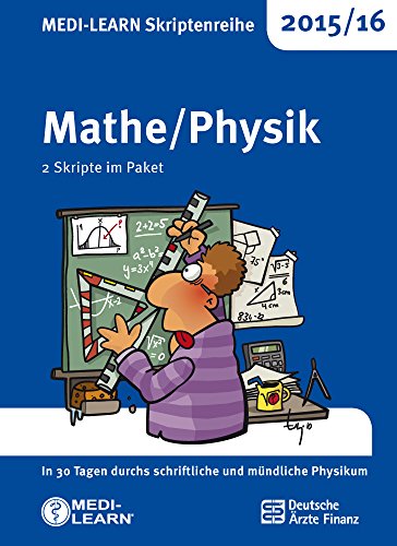 Beispielbild fr MEDI-LEARN Skriptenreihe 2015/16: Mathe/Physik im Paket : In 30 Tagen durchs schriftliche und mndliche Physikum zum Verkauf von Buchpark