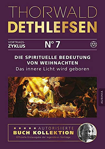 Beispielbild fr Die spirituelle Bedeutung von Weihnachten - Das innere Licht wird geboren: Band 7 zum Verkauf von medimops