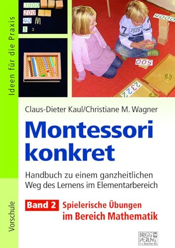 Stock image for Montessori konkret - Band 2: Band 2: Spielerische bungen im Bereich Mathematik for sale by medimops