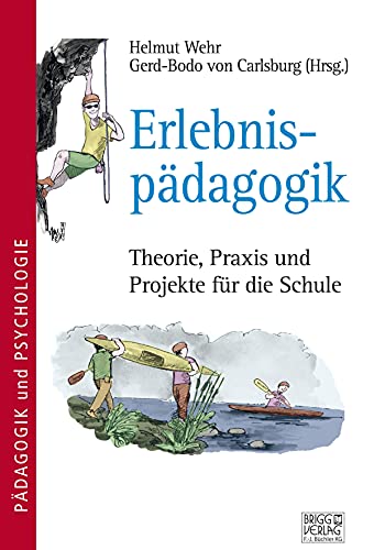 Beispielbild fr Erlebnispdagogik: Theorie, Praxis und Projekte fr die Schule zum Verkauf von Revaluation Books