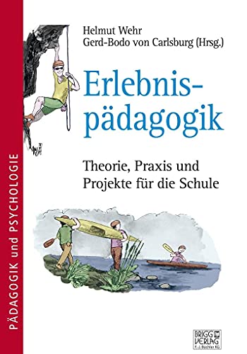 Stock image for Erlebnispdagogik: Theorie, Praxis und Projekte fr die Schule for sale by Revaluation Books