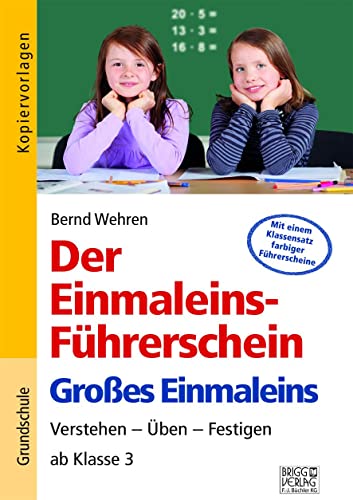 Beispielbild fr Der Einmaleins-Fhrerschein - Groes Einmaleins: Verstehen ? ben ? Festigen ab Klasse 3 zum Verkauf von medimops