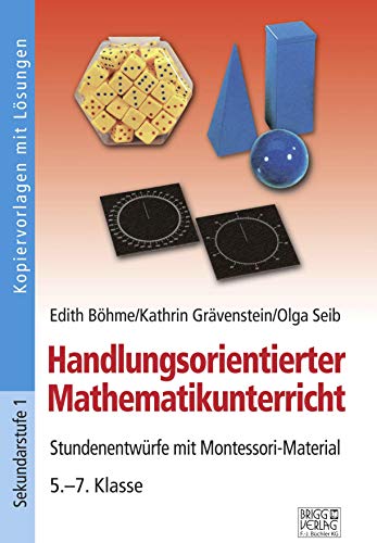 Stock image for Handlungsorientierter Mathematikunterricht: Stundenentwrfe mit Montessori-Material 5.-7. Klasse for sale by Revaluation Books