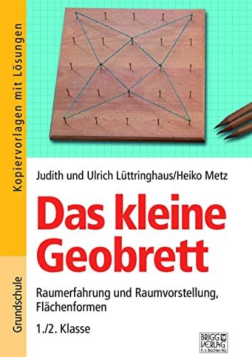 Imagen de archivo de Das kleine Geobrett: Raumerfahrung und Raumvorstellung, Flchenformen 1./2. Klasse a la venta por Revaluation Books