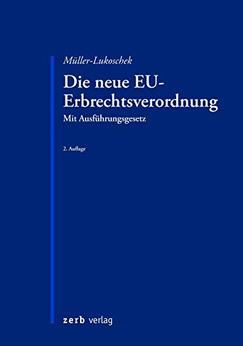 9783956610288: Die neue EU-Erbrechtsverordnung: Einfhrung in die neue Rechtslage