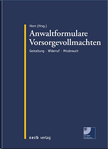 Stock image for Anwaltformulare Vorsorgevollmachten: Gestaltung - Widerruf - Missbrauch for sale by medimops