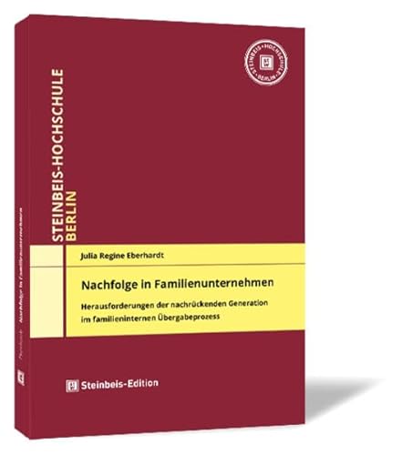 Beispielbild fr Nachfolge in Familienunternehmen: Herausforderungen der nachrckenden Generation im familieninternen bergabeprozess (Dissertationen der Steinbeis-Hochschule Berlin) zum Verkauf von medimops