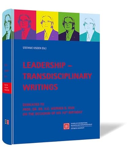 Beispielbild fr Leadership - Transdisciplinary Writings: Dedicated to Prof. Dr. Dr. h.c. Werner G. Faix on the Occasion of his 70th Birthday zum Verkauf von medimops