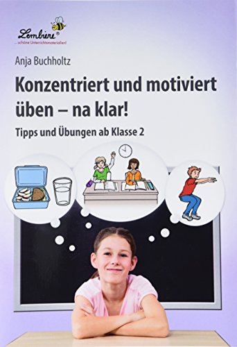 9783956640070: Konzentriert und motiviert ben - na klar! (PR): Grundschule, Organisation & Ratgeber, Klasse 2-4