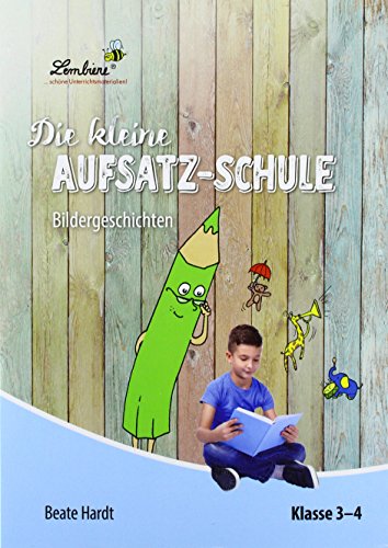 Stock image for Die kleine Aufsatz-Schule: Bildergeschichten (PR) for sale by Blackwell's