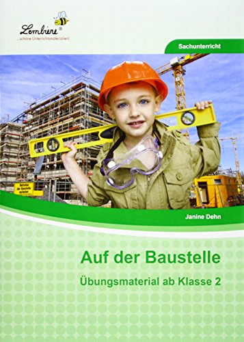 Beispielbild fr Auf der Baustelle: Grundschule, Sachunterricht, Klasse 2-4 zum Verkauf von medimops