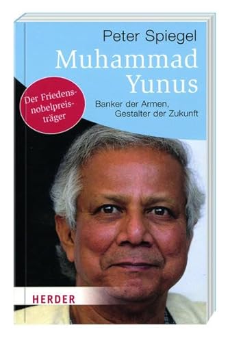 Imagen de archivo de Muhammad Yunus - Banker der Armen, Gestalter der Zukunft a la venta por medimops