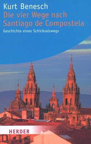 Beispielbild fr Die vier Wege nach Santiago de Compostela zum Verkauf von medimops